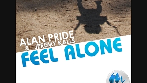 Alan Pride & Jeremy Kalls - Feel Alone (Radio Edit)