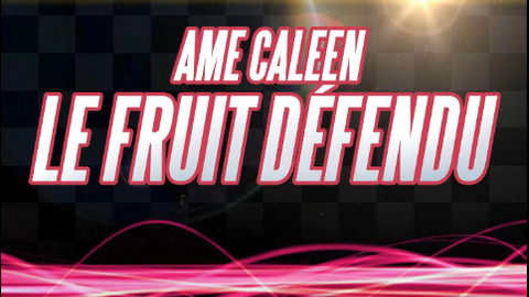 Ame Caleen - Le fruit défendu (Space Morisson Radio Edit)