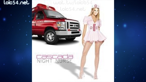 Cascada - Night Nurse (LQ Rip)