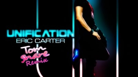 Eric Carter - Unification (Tom Snare Remix)
