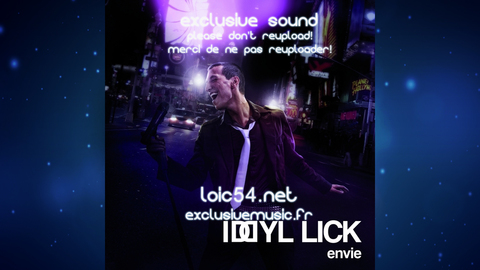 Iddyl Lick - Envie (Idyllique – Envie De Toi)