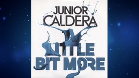 Junior Caldera - A Little Bit More (Album Extended Mix)