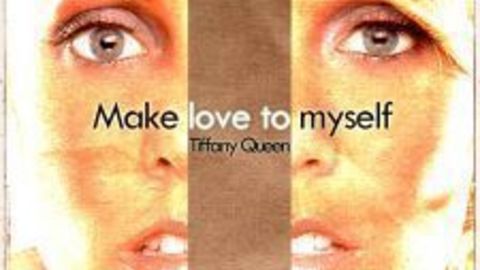 Tiffany Queen - Make Love To YourSelf (Extended Version)
