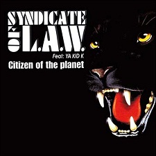 Syndicate Of Law feat Ya Kid K - Citizen Of The Planet