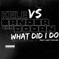 Kele vs Sander Van Doorn feat Lucy Taylor - What Did I Do