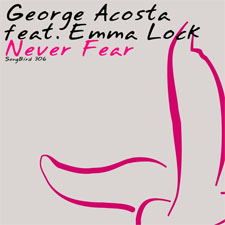 George Acosta feat Emma Lock - Never Fear