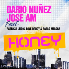 Jose AM & Dario Nuñez feat Patricia Leidig, Love Daddy & Pablo Melgar - Honey Jose AM & Dario Nuñez feat Patricia Leidig, Love Daddy & Pablo Melgar - Honey