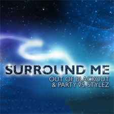 Out Of Blackout & Party vs StyleZ - Surround Me