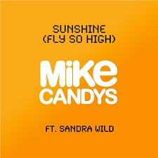 Mike Candys feat Sandra Wild - Sunshine (Fly So High)