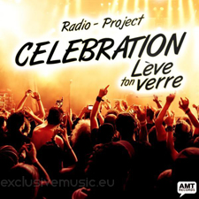 Radio - Project - Celebration (Leve Ton Verre)