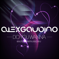 Alex Gaudino - Do You Wanna