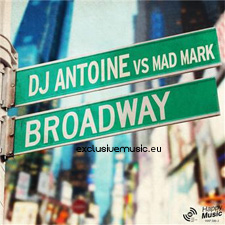 DJ Antoine vs Mad Mark - Broadway (DJ Antoine vs Mad Mark 2K12 Edit)