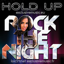 Hold Up - Rock The Night