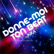 Kika - Donne Moi Ton Beat