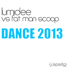 Lumidee vs Fatman Scoop - Dance 2013
