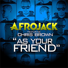 Afrojack feat Chris Brown - As Your Friend