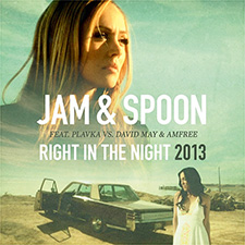 Jam And Spoon - Right In The Night 2013 (Plavka vs David May Remix) (Booster Mix)
