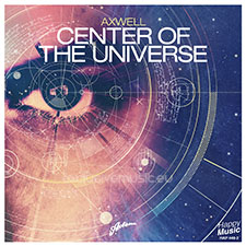 Axwell - Center Of The Universe (Real Original Mix) [NRJ WORLD EXCLUSIVE PREMIERE]