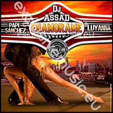 DJ Assad feat Papi Sanchez & Luyanna - Enamorame (Oui bebe)