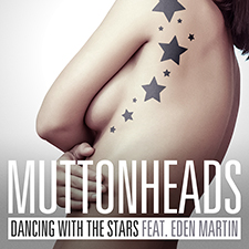Muttonheads feat Eden Martin - Dancing With The Stars