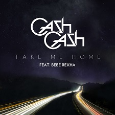 Cash Cash feat Bebe Rexha - Take Me Home