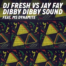 DJ Fresh Vs Jay Fay Feat Ms Dynamite - Dibby Dibby Sound
