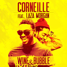 Corneille feat Laza Morgan - Wine & Bubble