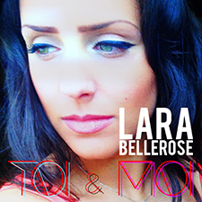 Lara Bellerose - Toi & Moi