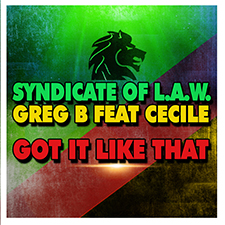 Syndicate of Law & Greg B feat Cecile Got it Like That