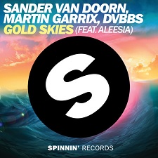 Sander Van Doorn, Martin Garrix, DVBBS feat Aleesia - Gold Skies